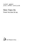 Sixty Years on: Women Talk About Old Age