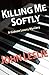 Killing Me Softly by John   Leslie