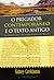 O Pregador Contemporâneo e o Texto Antigo