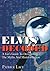 Elvis Decoded: A Fan's Guid...