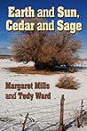 Earth and Sun, Cedar and Sage by Margaret Mills
