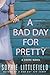 A Bad Day for Pretty by Sophie Littlefield