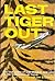 Last Tiger Out