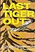 Last Tiger Out by Jan S. Doward