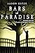 Bars of Paradise by Aaron Estes