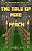 Minecraft: The Beginning of a Legend (A Minecraft Novel: THE TALE OF MIKE AND PEACH)