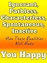 Ignorant, Pathless, Characterless, Spontaneous, Inactive by Enck Kanaj