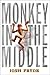 Monkey in the Middle: A Novel
