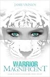 Warrior Magnifice...