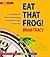 Eat That Frog! Publisher: BBC Audiobooks America; Unabridged edition