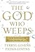 The God Who Weeps: How Morm...