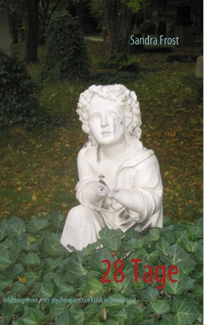 28 Tag: Erfahrungen mit einer psychsomatischen Klinik i Germany