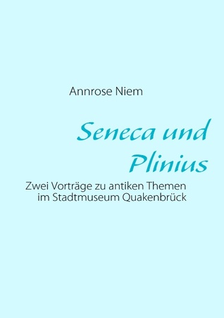 Seneca und Plinius: Zwei Vortrage zu antiken Themen im Stadtmuseum Quakenbruck