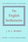 The English Settlements (Oxford History of England)