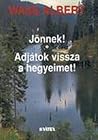 Jönnek! Adjátok v...