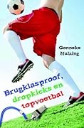 Brugklasproof, dropkicks en topvoetbal