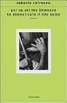 Per un attimo immenso ho dimenticato il mio nome by Nico Naldini