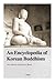An Encyclopedia of Korean Buddhism by Ven. Hyewon