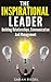 The Inspirational Leader by Sarah Riedel