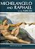 Michelangelo and Raphael In The Vatican