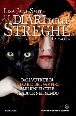 I diari delle streghe. La caccia (I diari delle Streghe, #5)