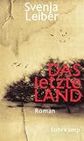 Das letzte Land by Svenja Leiber Das letzte Land by Svenja Leiber