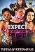 Expect The Unexpected by Tiffany Stephens
