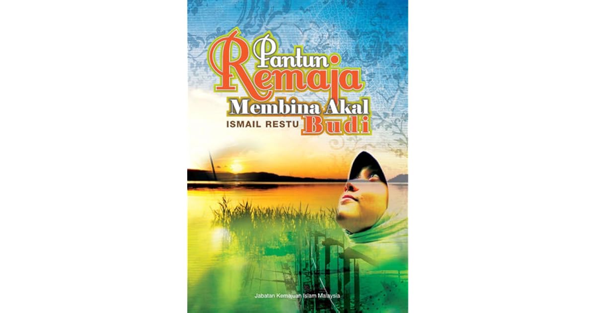 Pantun Remaja Membina Akal Budi By Ismail Restu