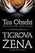 Tigrova žena by Téa Obreht