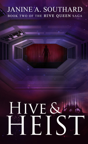 Hive & Heist (Hive Queen Saga #2)
