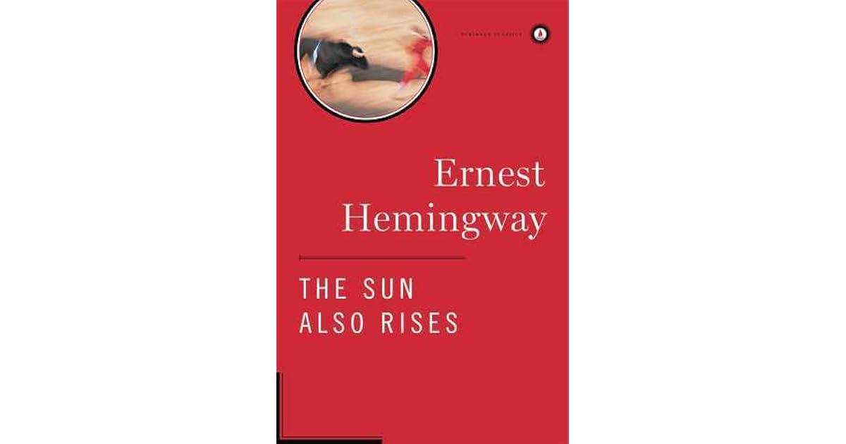 The Sun Also Rises by Ernest Hemingway