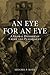 An Eye for an Eye by Mitchel P. Roth