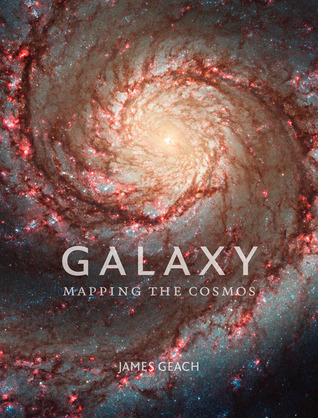 Galaxy: mapping the cosmos (Hardcover)