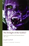 The Twilight of the Gothic? by Joseph Crawford
