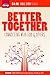 Better Together: Connecting With God & Others: 6-Week Bible Study