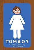 Tomboy: A Graphic Memoir