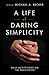 A Life of Daring Simplicity: Daily Meditations on the Priesthood