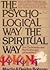 The Psychological Way: The Spiritual Way