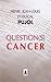 Question(s) cancer