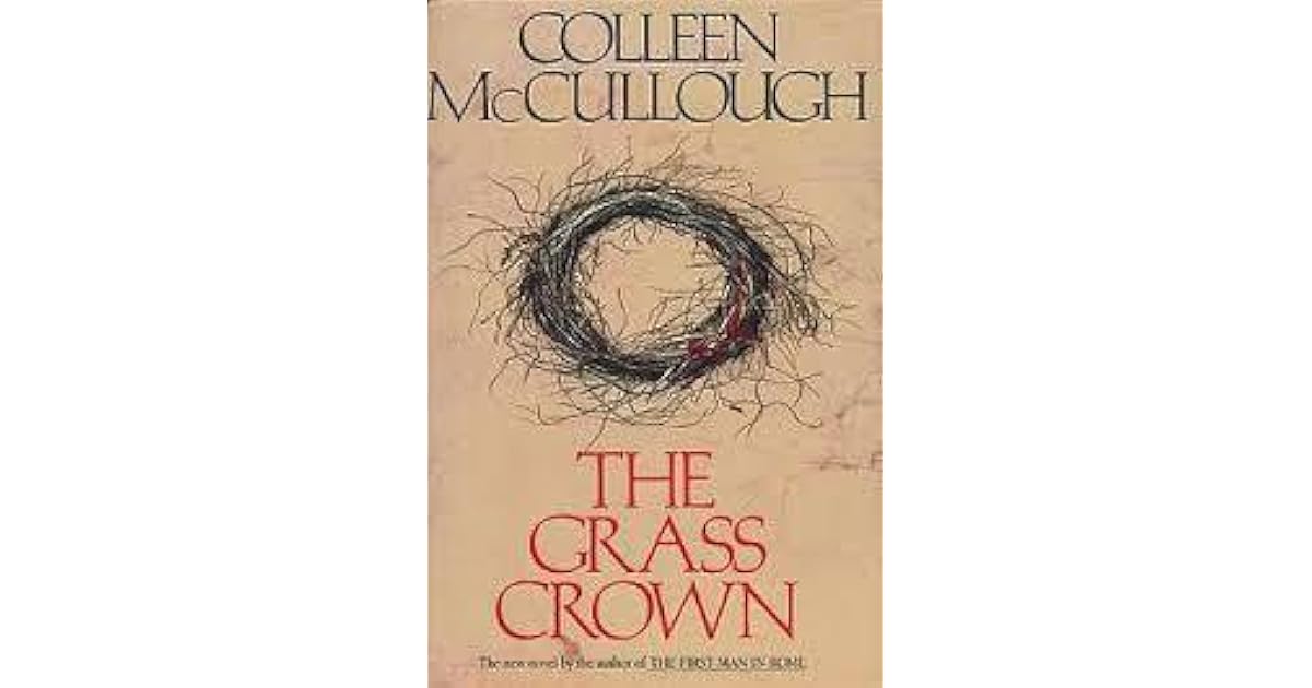 The Grass Crown (Masters of Rome, 2) by Colleen McCullough