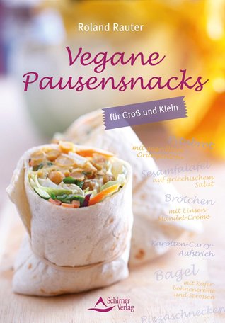 Vegane Pausensnacks: für Groß und Klein (Paperback)