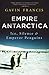 Empire Antarctica: Ice, Silence and Emperor Penguins