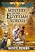 Mystery of the Egyptian Scroll (Ancient Egypt Classics)