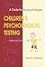 Children's Psychological Testing: A Guide for Nonpsychologists