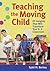 Teaching the Moving Child: OT Insights That Will Transform Your K-3 Classroom