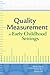 Quality Measurement in Early Childhood Settings
