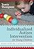 Individualized Autism Intervention for Young Children by Travis Thompson