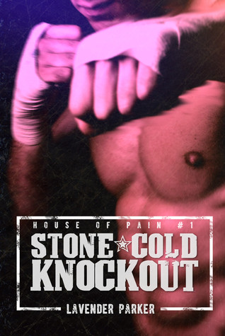 Stone Cold Knockout (House of Pain, #1)