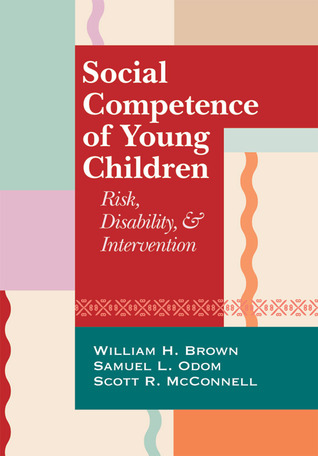 Social Competence of Young Children: Risk, Disability, and Intervention (Paperback)
