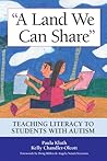 Land We Can Share: Teaching Literacy to Students with Autism